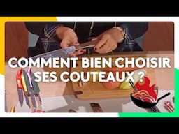 Comment bien choisir ses couteaux ?