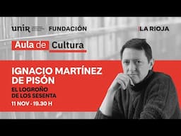 Martínez de Pisón y el Logroño de los sesenta | AULA DE CULTURA