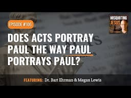 Does Acts Portray Paul the Way Paul Portrays Paul?