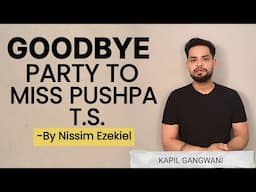 Goodbye party to miss pushpa T.S. By Nissim Ezekiel in hindi Summary