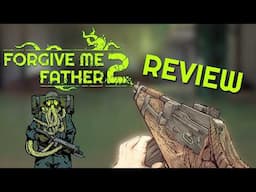 Forgive Me Father 2 Review - Full Release