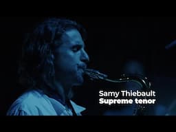 Samy Thiébault | Exploring new horizons with the Supreme Saxophone