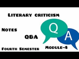 Literary Criticism Question and Answers| Module 4 |Notes|Fourth Semester