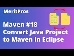 How to Convert Existing Java Project to Maven in Eclipse  | Maven Tutorial For Beginners #18