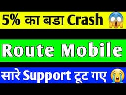 ROUTE MOBILE CRASH | ROUTE MOBILE SHARE LATEST NEWS | ROUTE MOBILE SHARE PRICE TARGET