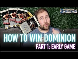 How To Win Dominion: Early Game (Part 1) | Strategy, Tips, Guide