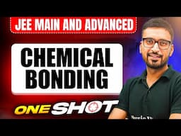 Manzil 2025: CHEMICAL BONDING in One Shot: All Concepts & PYQs Covered | JEE Main & Advanced