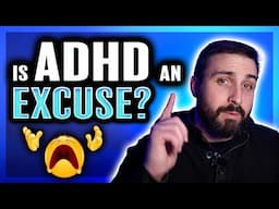 I Told My Boss I Have ADHD - Is ADHD an Excuse?