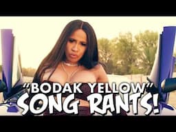 Cardi B "Bodak Yellow" SONG RANTS!