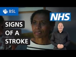 Face or Arm or Speech, at the first sign, it’s Time to call 999 | Act FAST | NHS (BSL)