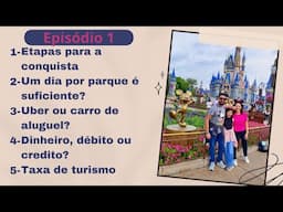 5 PASSOS PARA VOCÊ REALIZAR O SONHO DE IR PARA A DISNEY - EPISÓDIO 1