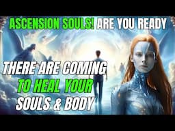 Ascension Souls The Great Arrival: They Are Coming to Earth Soon!