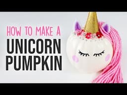 DIY Unicorn Pumpkin Tutorial