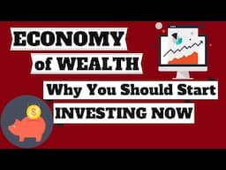 Economy of WEALTH. Why You Should Start INVESTING NOW. Inflation, Savings & Compounding Explained.