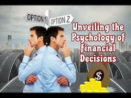 Unveiling the Psychology of Financial Decisions