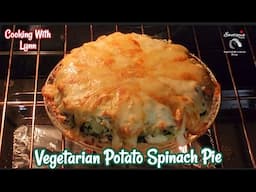 Tasty, Cheesy Vegetarian Potato Spinach Pie Recipe!