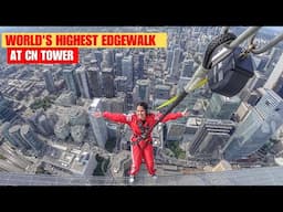 EdgeWalk At The CN Tower I World's Highest EdgeWalk I Full Experience I Things To Do in Canada