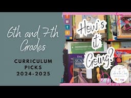 6TH AND 7TH GRADE CURRICULUM PICKS | Independent Subjects | How Are Things Going So Far? | 2024-2025