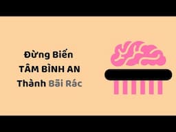 Đừng biến TÂM BÌNH AN thành Bãi Rác