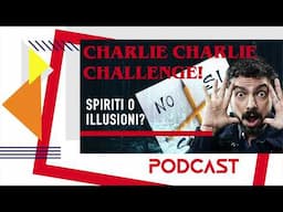 Spiriti e illusioni: la Charlie challenge