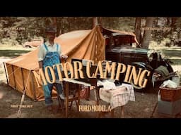 Motor Camping in Ford Model A Circa 1935