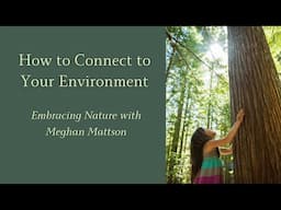 How to Connect with your Environment: Embracing Nature