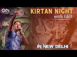 Kirtan with GKD | New Delhi | Radhe Radhe