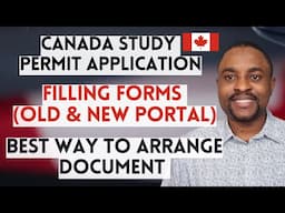 How To Apply For Canada Study Permit |Filling Application Forms & Arranging Documents |Proof of Fund