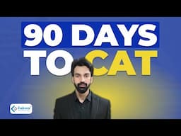 90 Days to CAT - Detailed Strategy | CAT 2024 Preparation