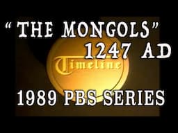 "The Mongols" - (1989) PBS TIMELINE History TV Series - 1247 AD