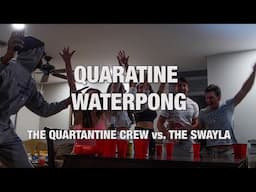 The Quarantine Crew vs. The Sway LA : Virtual Water Pong Battle