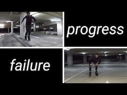 PROGRESS and FAILURE - Inline skating / rollerblading / patins / rolki