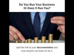 Do You Run Your Business Or Does It Run You?