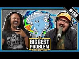 Chasing The Storm | Biggest Problem #158