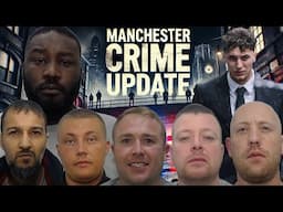 Manchester Crime Update | Street Crime UK