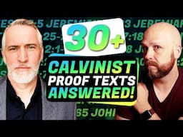 30+ "CALVINIST" Texts EXPLAINED!