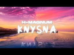 H Magnum - Knysna [Visualizer]