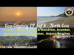 Goa Odyssey EP 1 of 8 | Hidden Gems of North Goa | Forts, Beaches and Nightlife! | Goa | 4K