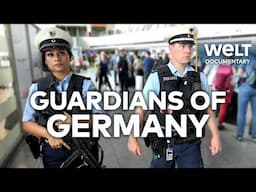 GUARDIANS OF GERMANY: The Federal Police - Inside Their High-Stakes Missions | WELT Documentary