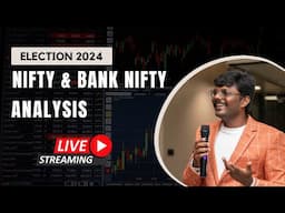 Nifty & Bank Nifty Outlook For Election 2024