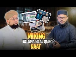 Mixing Allama Bilal Qadri Naat | Full Audio Naat Mixing Vlog | How to Make Naat By JAQ Studio