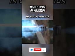 This is how a Muzzle Brake works on an Airgun!