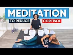 Meditation To Reduce Cortisol (10 MIN)