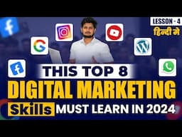 Top 8 Skills Every Digital Marketer Must Learn in 2024 | Important Digital Marketing Skills