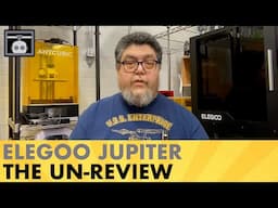 Elegoo's giant Jupiter resin printer - An un-review