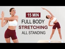 15 Min FULL BODY STRETCH | All Standing Stretches for Flexibility, Mobility & Relaxation | Cool Down