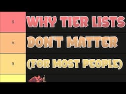 Why Tierlists Don’t Matter (For Most People)