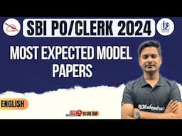 Bank Exam 2024 | SBI | English | Expected Model Papers #19