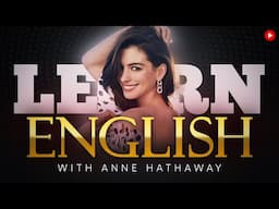 LEARN ENGLISH with ANNE HATHAWAY  | by @EnglishSpeeches