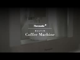 Freshly Brewed Every Time with the Thermador Built-in Coffee Machine